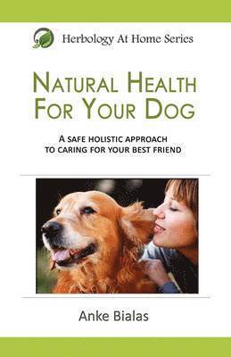 bokomslag Natural Health For Your Dog