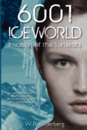 bokomslag 6001 Iceworld: Invasion of the Torterats