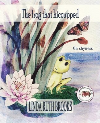 Linda Ruth Brooks - frog that hiccupped, Häftad