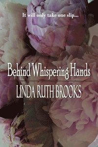 bokomslag Behind Whispering Hands