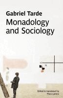 Gabriel Tarde - Monadology and Sociology, Häftad