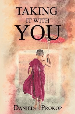 Daniel Gerard Prokop - Taking It With You, Häftad