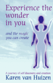 bokomslag Experience the Wonder in you: and the magic you can create