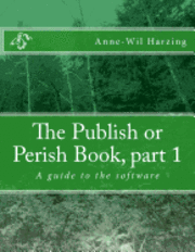 bokomslag The Publish or Perish Book, part 1: A guide to the software
