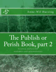 bokomslag The Publish or Perish Book, part 2: Citation analysis for academics and administrators