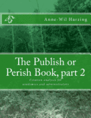 Anne-Wil Harzing - The Publish or Perish Book, part 2: Citation analysis for academics and administrators, Häftad