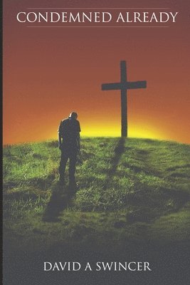 Condemned Already: Unwitting Deception in Evangelism