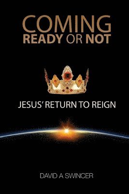 Coming: Ready or Not: JESUS' Return to Reign 1