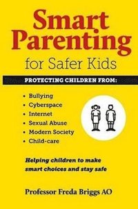 bokomslag Smart Parenting for Safer Kids