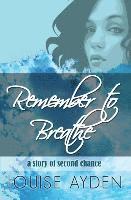 bokomslag Remember To Breathe