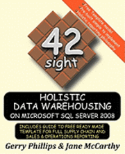 bokomslag Holistic Data Warehousing on Microsoft SQL Server 2008