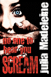 bokomslag No One To Hear You Scream