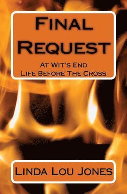 Final Request: At Wit's End 1