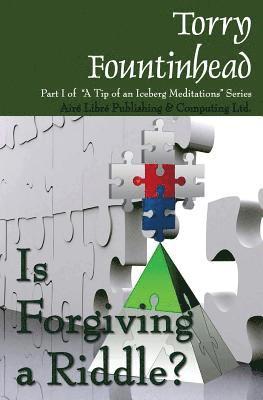 Is Forgiving a Riddle? 1