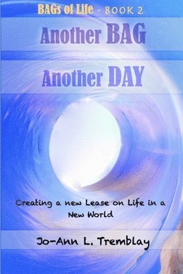 Another BAG Another DAY: Creating a new Lease on Life in a New World 1