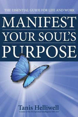 bokomslag Manifest Your Soul's Purpose