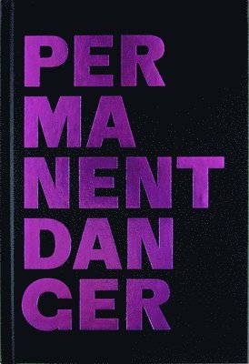 bokomslag Permanent Danger Danger Permanent: Anna Torma
