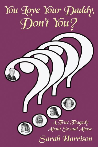 Sarah Harrison - You Love Your Daddy, Don't You?, Häftad