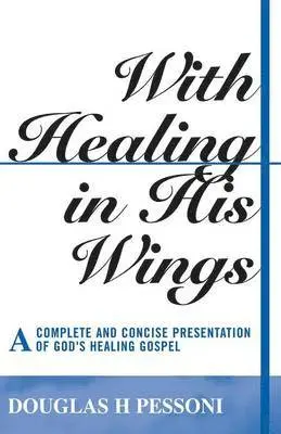 Douglas H. Pessoni - With Healing in His Wings, Häftad. Tillgänglighet: Lägg i varukorg