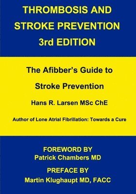 bokomslag Thrombosis and Stroke Prevention 3rd. Edition: The Afibber's Guide to Stroke Prevention
