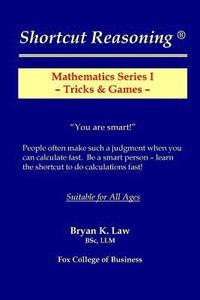 bokomslag Shortcut Reasoning: Mathematics Series I - Tricks and Games