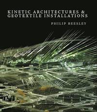 bokomslag Kinetic Architectures & Geotextile Installations