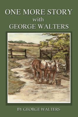 One More Story With George Walters 1