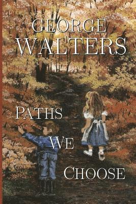 Paths We Choose 1