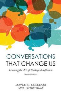 bokomslag Conversations That Change Us - 2nd Edition: Learning the Arts of Theological Reflection