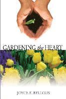 bokomslag Gardening the Heart: 40 Devotions for Thoughtful Women