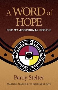 bokomslag A Word of Hope for My Aboriginal People
