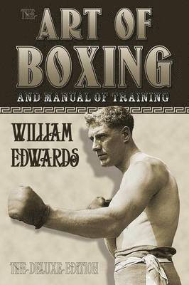 William C. Edwards, James Bishop - Art of Boxing and Manual of Training, Häftad