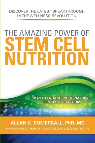 bokomslag The Amazing Power of STEM CELL NUTRITION