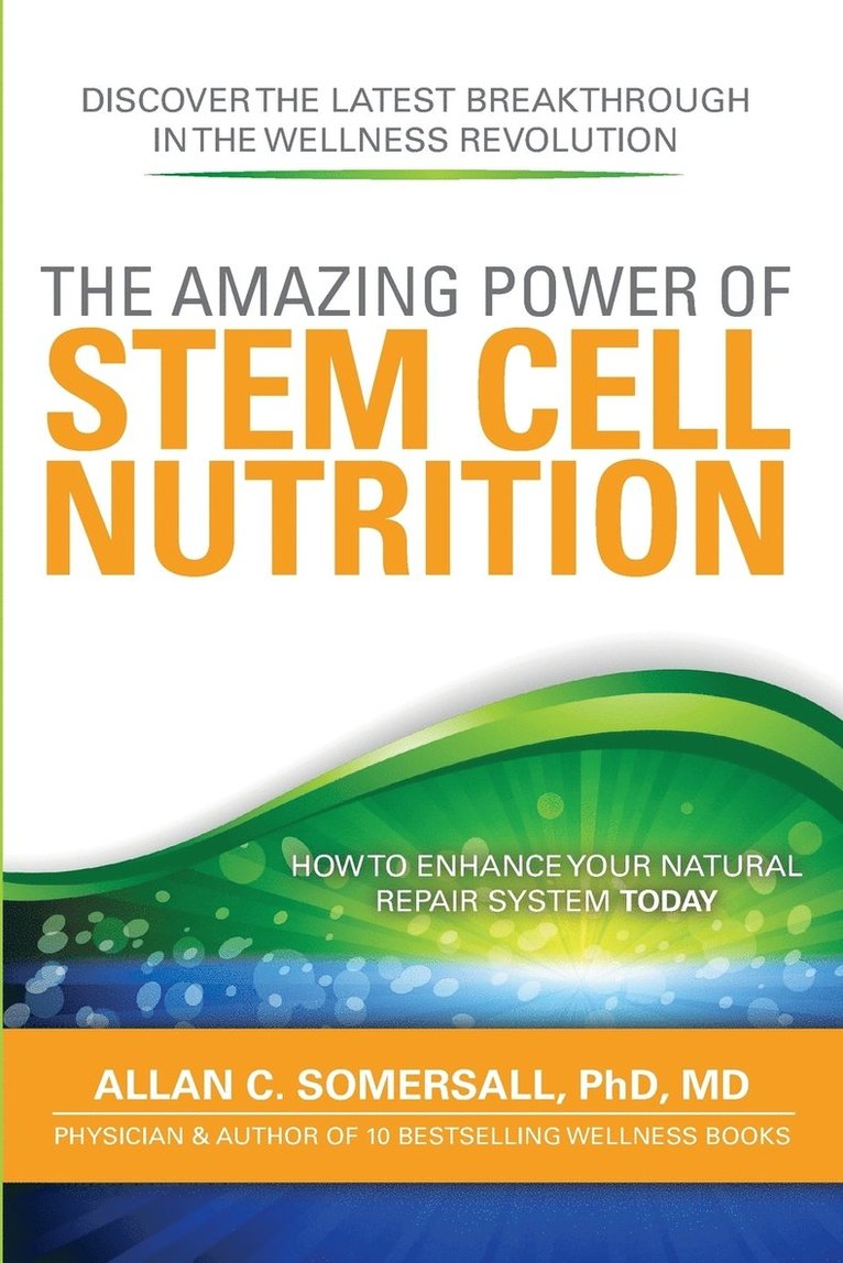 The Amazing Power of STEM CELL NUTRITION 1