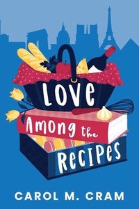 bokomslag Love Among the Recipes