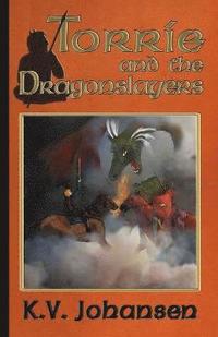 bokomslag Torrie and the Dragonslayers