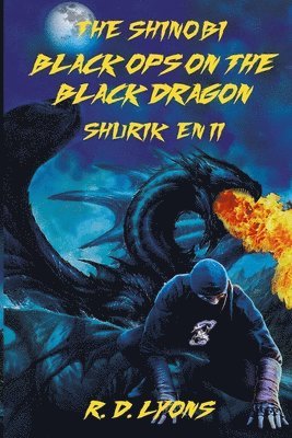 Black Ops On the Black Dragon Shurik'en II 1