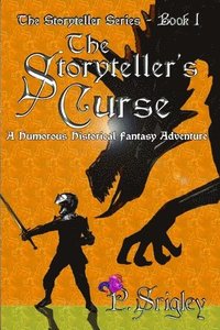 bokomslag The Storyteller's Curse: A Humorous Historical Fantasy Adventure