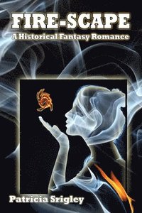 bokomslag Fire-scape: A Historical Fantasy Romance