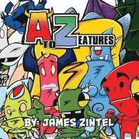 James Zintel - AtoZeatures, Häftad