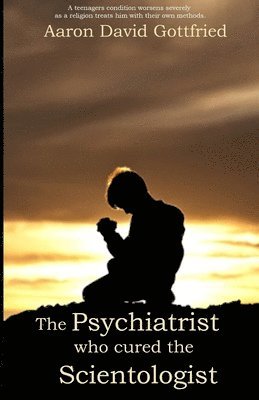 The Psychiatrist who cured the Scientologist. 1