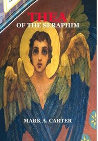 bokomslag Thea of the Seraphim