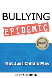 bokomslag Bullying Epidemic: Not Just Child's Play