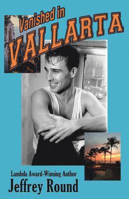 Vanished In Vallarta: A Bradford Fairfax Murder Mystery