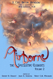 Julie A. Serroul, Nancy S. M. Waldman - Airborne: The Speculative Elements, Häftad