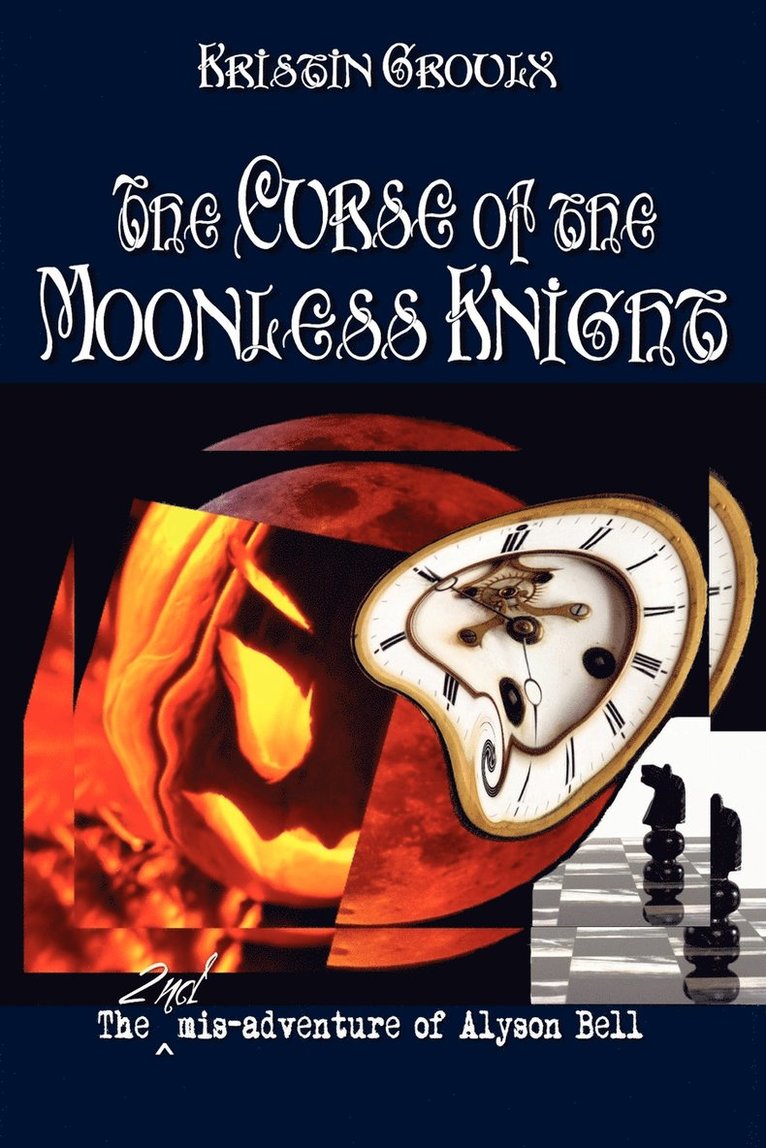 Kristin Groulx, Eric D. Goodman - Curse of the Moonless Knight, Häftad