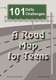 bokomslag 101 Daily Challenges for Teens - A Road Map for Teens