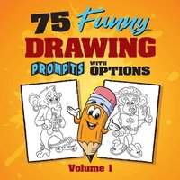bokomslag 75 Funny Drawing Prompts with Options