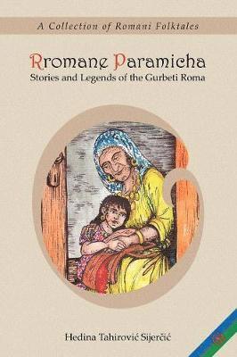 Hedina Sijercic - Rromane Paramicha (A Collection of Romani Folktales), Häftad