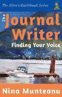 Nina Munteanu - The Journal Writer: Finding Your Voice, Häftad